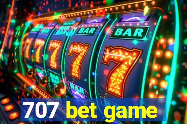 707 bet game